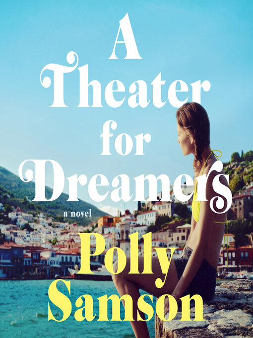 Title details for A Theater for Dreamers by Polly Samson - Available